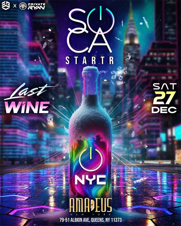 Soca Startr NYC 2025 "The Last Wine"